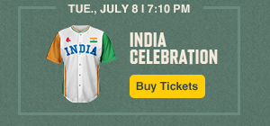 India Celebration. Tuesday, July 8 at 7:10 PM. Buy Tickets.