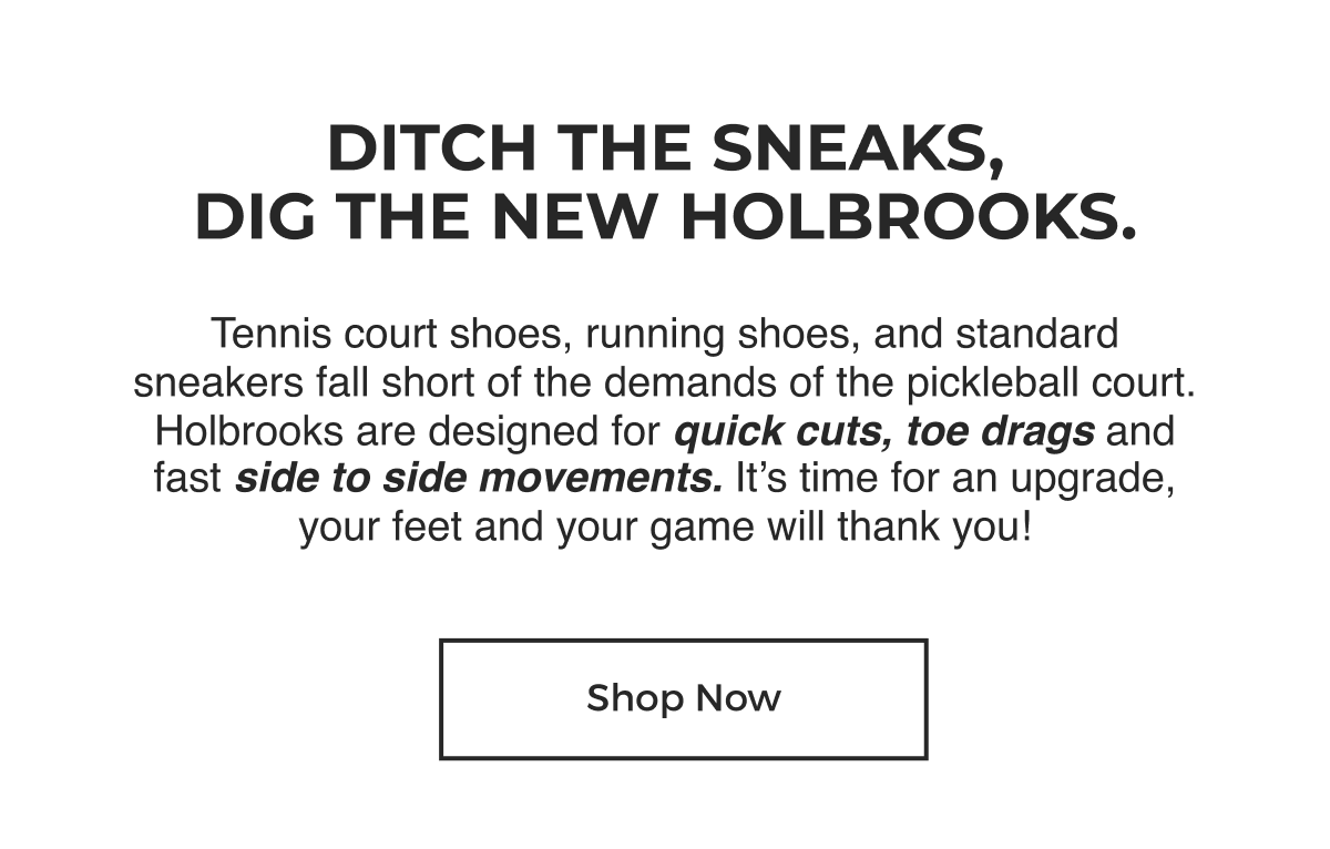 Ditch the sneaks, dig the new Holbrooks.