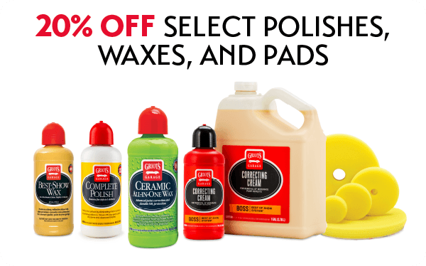 20% off Select Polishes, Waxes, and Pads