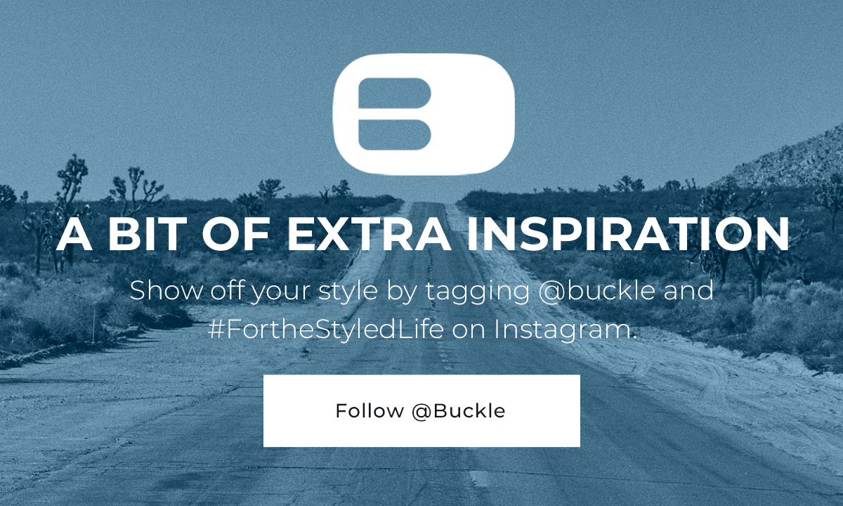 Follow @buckle on Instagram