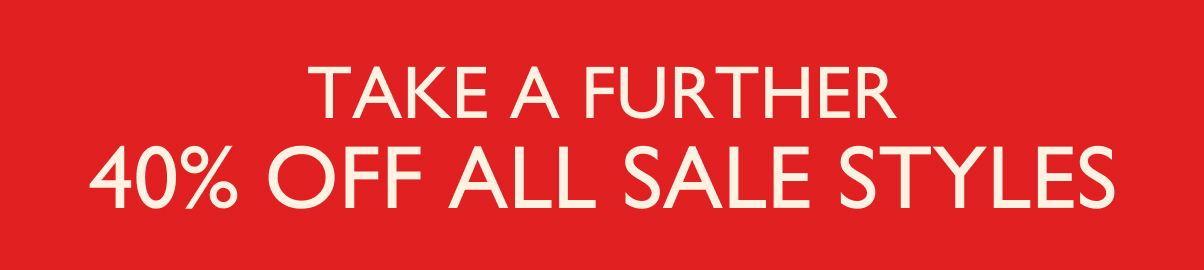 ONLINE ONLY TAKE A FURTHER 50% OFF SALE STYLES