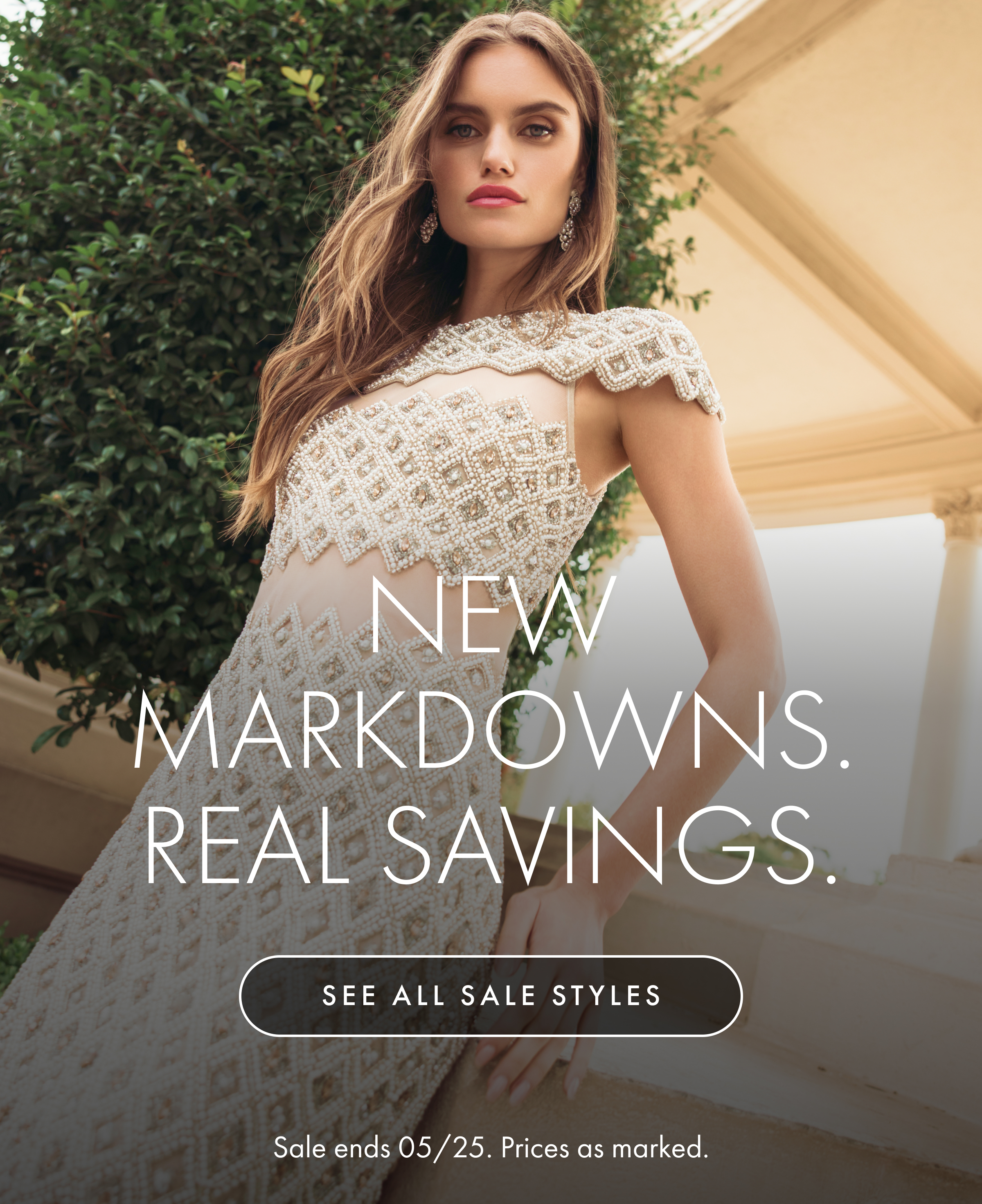 New Markdowns. Real Savings.| Sale ends 05/25. Prices as marked.