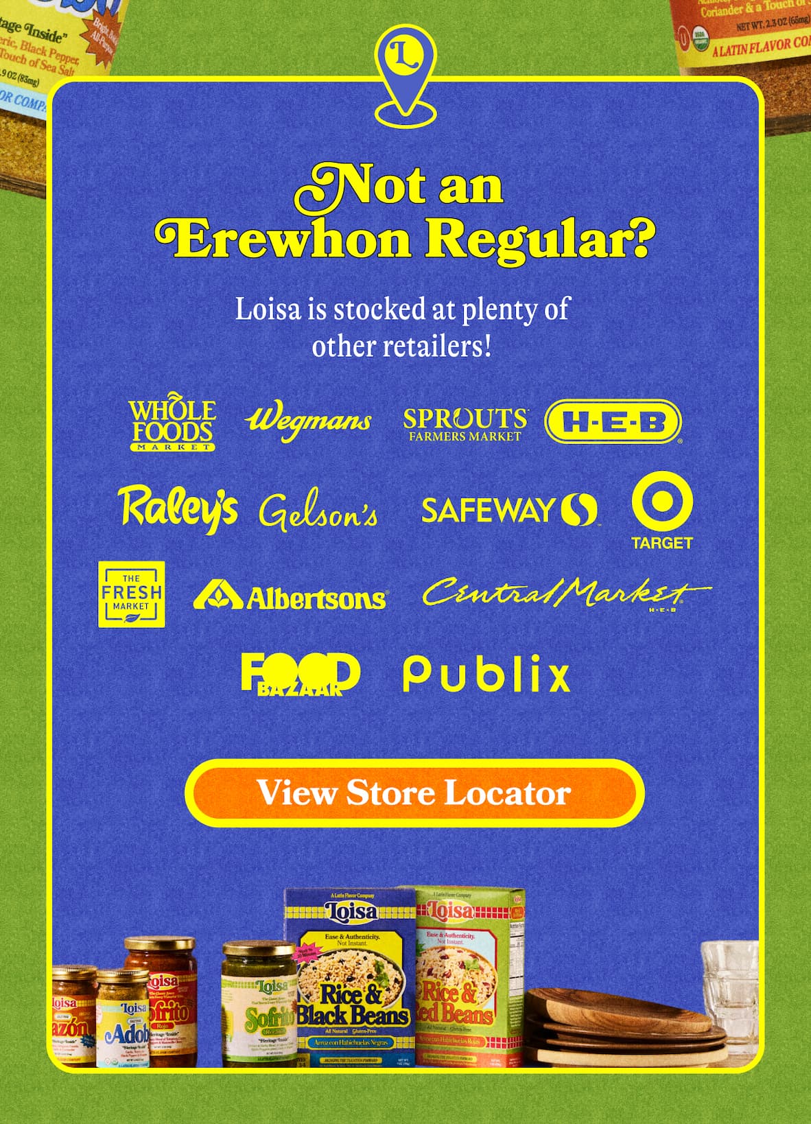 Not an Erewhon regular?  Loisa is stocked at plenty of other retailers! VIEW STORE LOCATOR