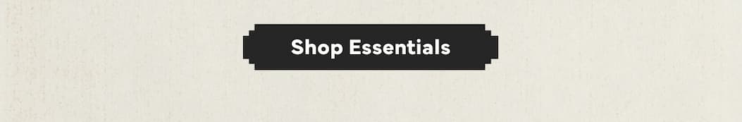 Shop Essentials