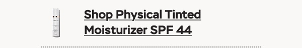 Physical Tinted Moisturizer SPF44