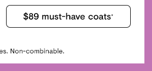 $89 Must-Have Coats