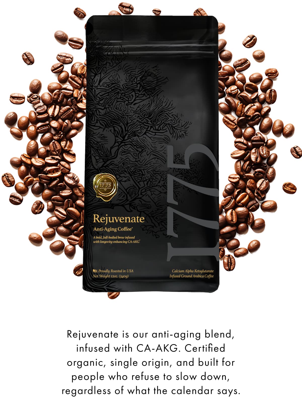 Rejuvenate is our anti-aging blend, infused with CA-AKG. Certified organic, single origin, and built for people who refuse to slow down, regardless of what the calendar says.
