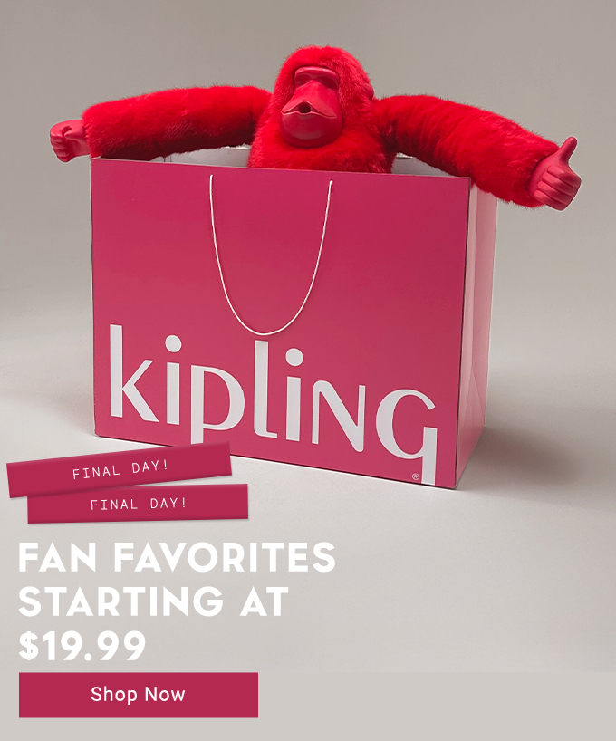 Final Day! Fan Favorites Starting at $19.99. Shop Now