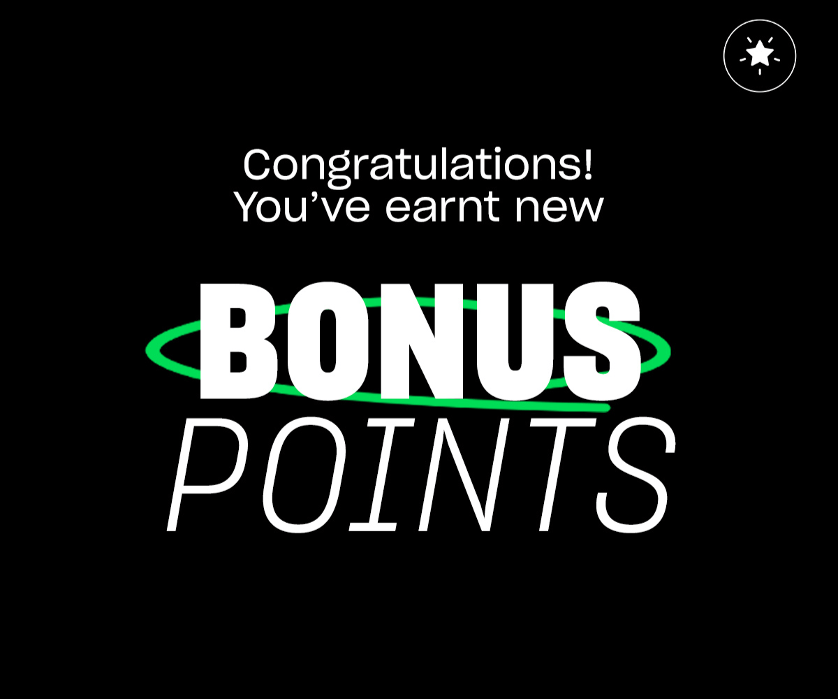 Congratulations you've earned new bonus points! 