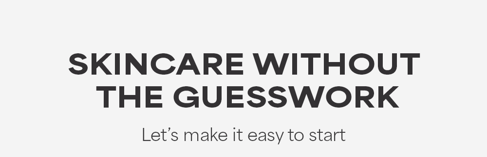 Skincare Without the Guesswork