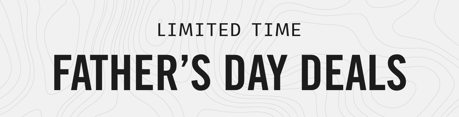 Limited Time | Father's Day Deals