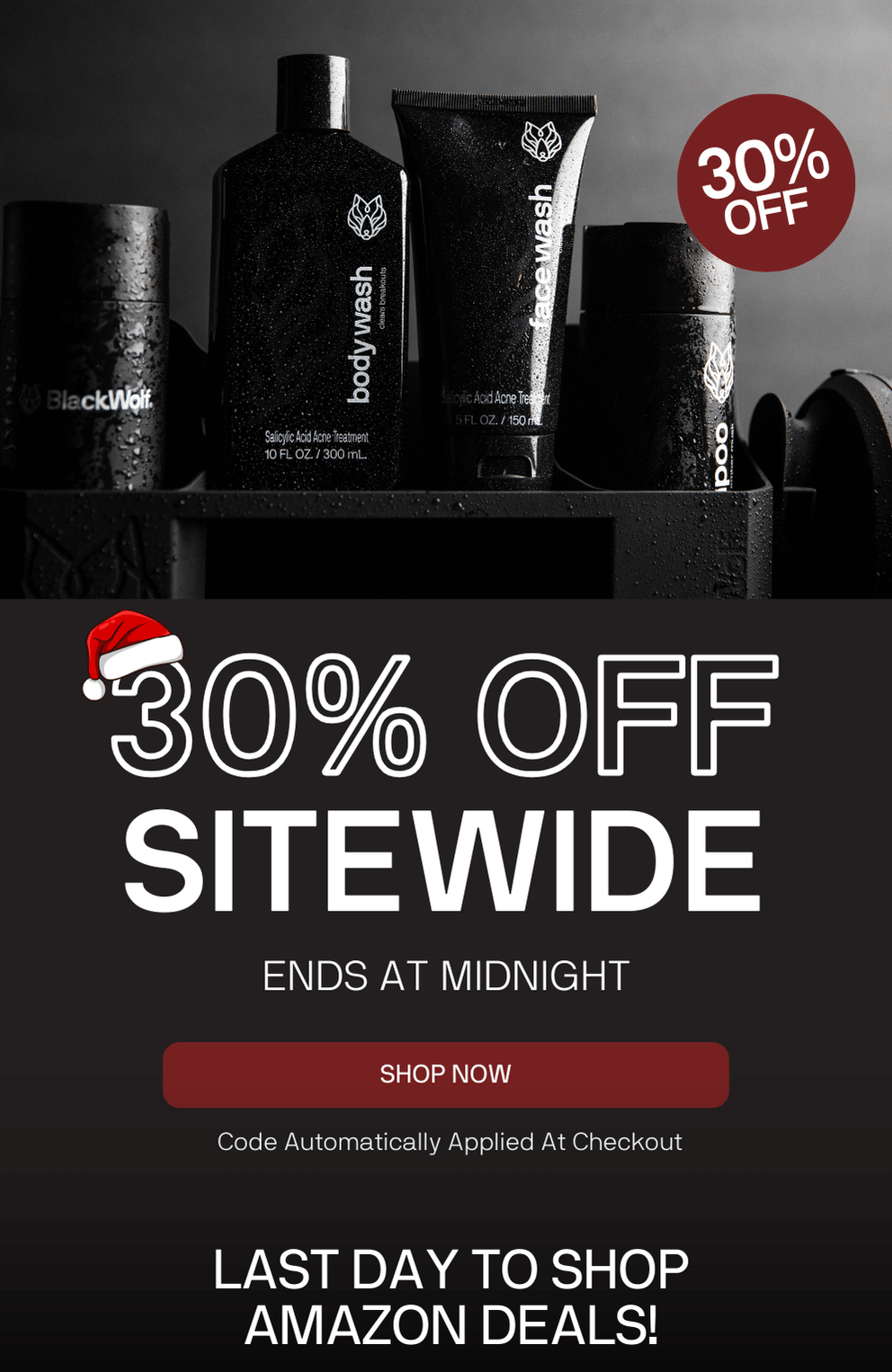 30% OFF SITEWIDE - Ends at midnight SHOP NOW Code Automatically applied at checkout. Last Day to shop amazon deals!