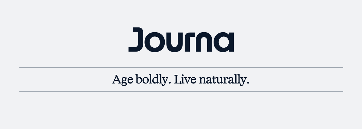 Age boldly. Live naturally.
