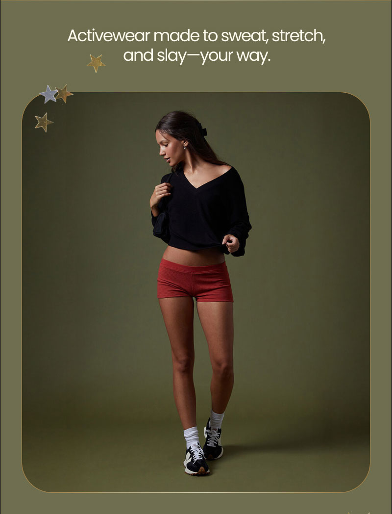 Activewear made to sweat, stretch, and slay—your way.   Shop Activewear