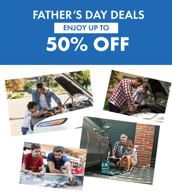 Father's Day Deals - Enjoy up to 50% off