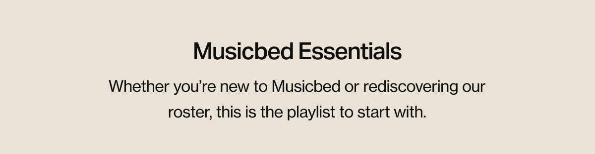 Musicbed Essentials