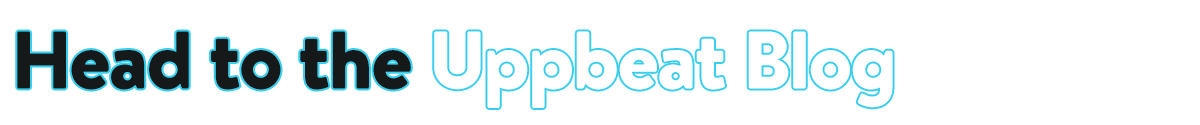 Text that says 'Head to the Uppbeat blog.'