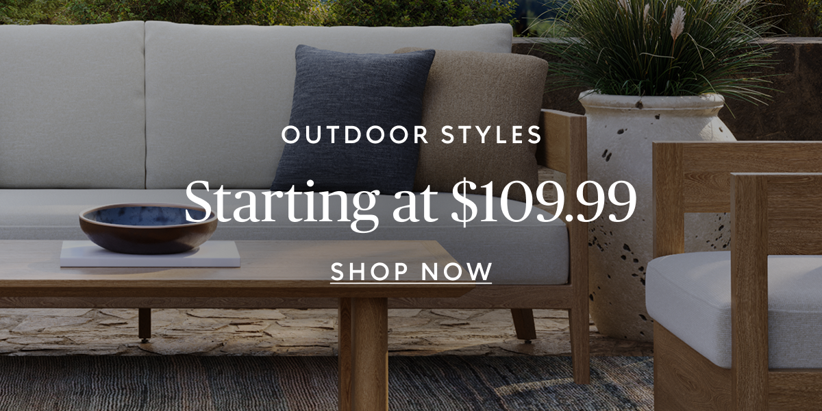 Outdoor styles starting at $109.99
