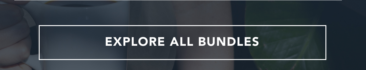 EXPLORE ALL BUNDLES
