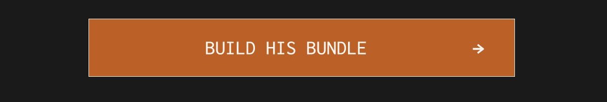 BUILD HIS BUNDLE
