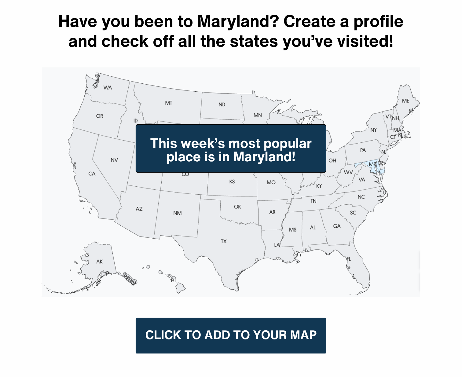 Have you been to Maryland? Create your profile to check off what states you’ve visited!