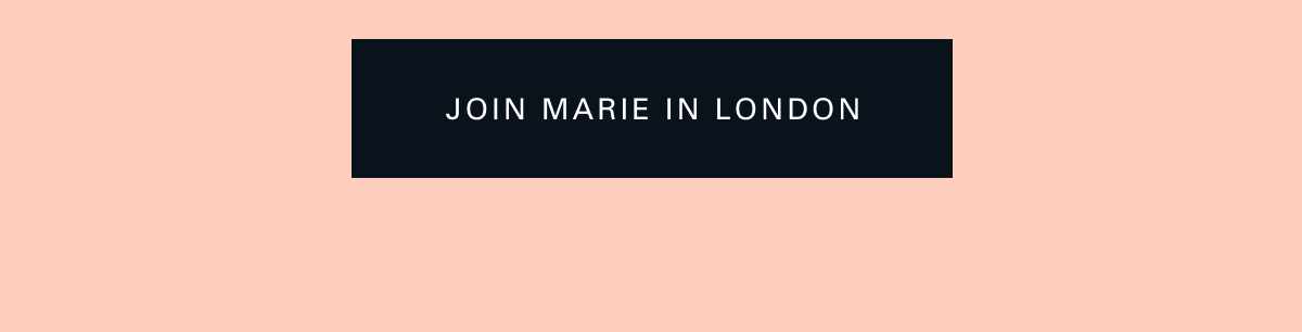 Join Marie in London
