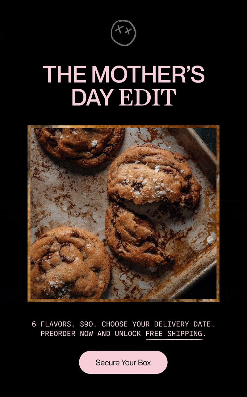 THE MOTHER’S DAY EDIT | 6 FLAVORS. $90. Choose your delivery date. PREORDER NOW AND UNLOCK FREE SHIPPING. | Secure Your Box
