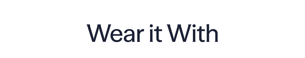 Wear it With