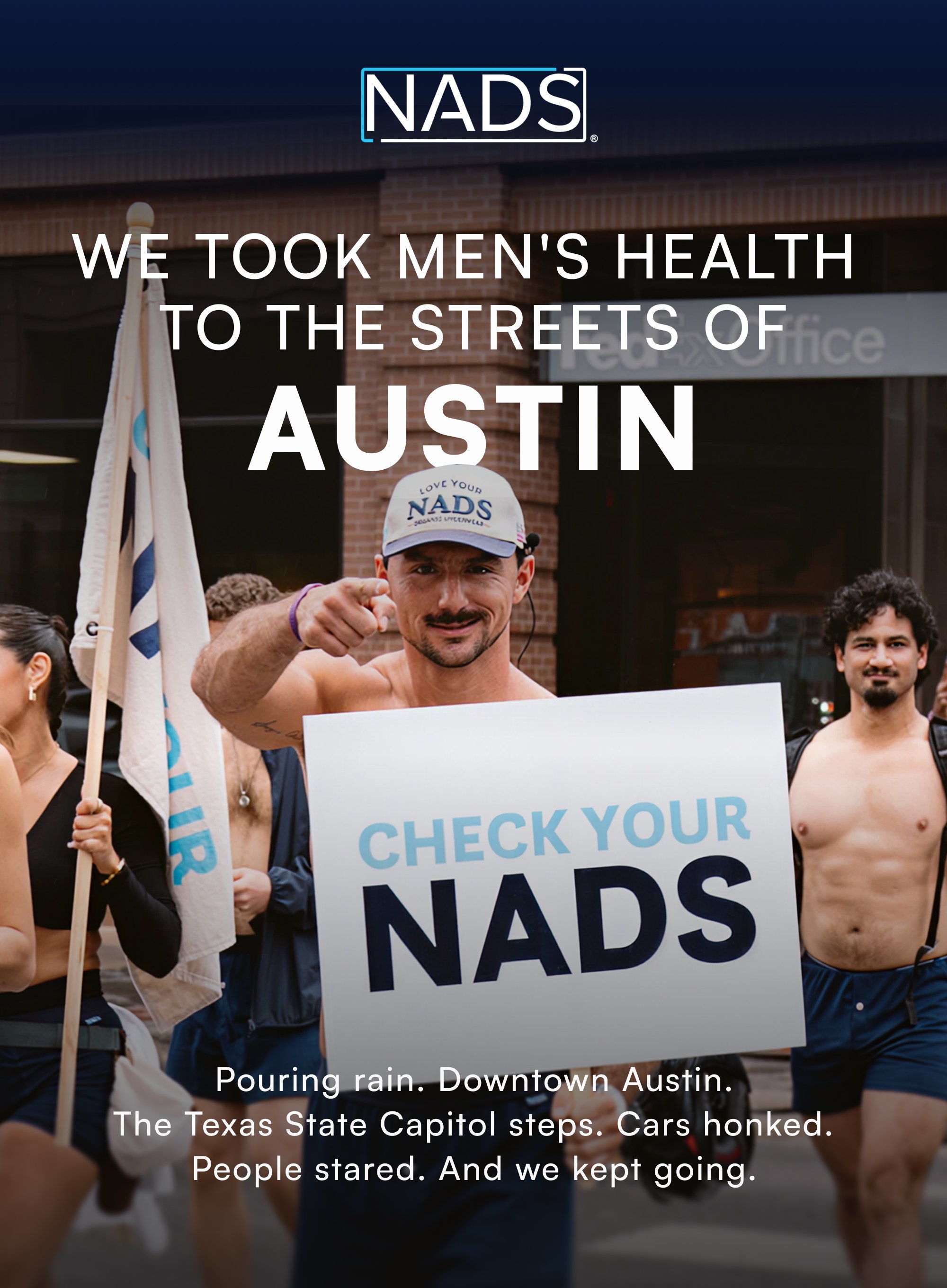 We Took Men's Health to the streets of Austin Pouring rain. Downtown Austin. The Texas State Capitol steps. Cars honked. People stared. And we kept going.