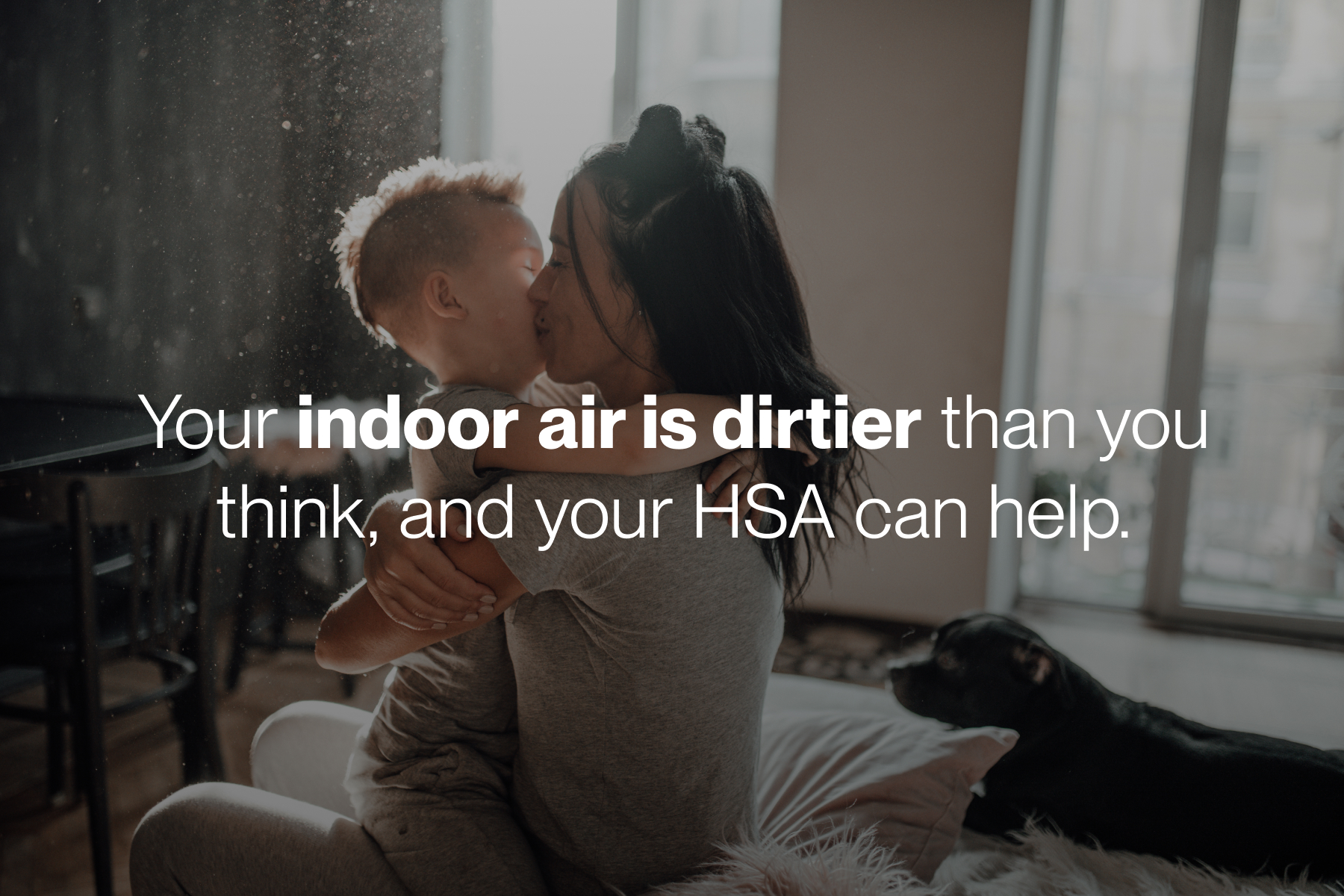 Your indoor air is dirtier than you think, and your HSA can help.