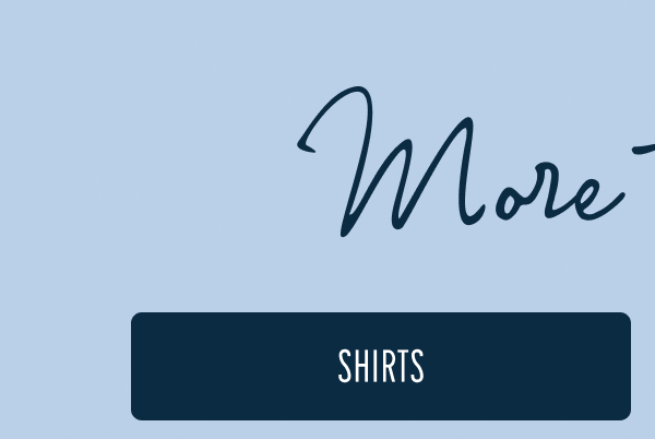 More to Love | [SHIRTS]