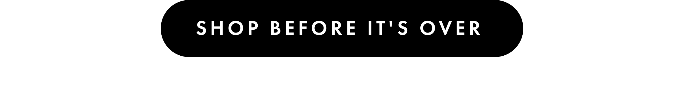 Shop Before It's Over