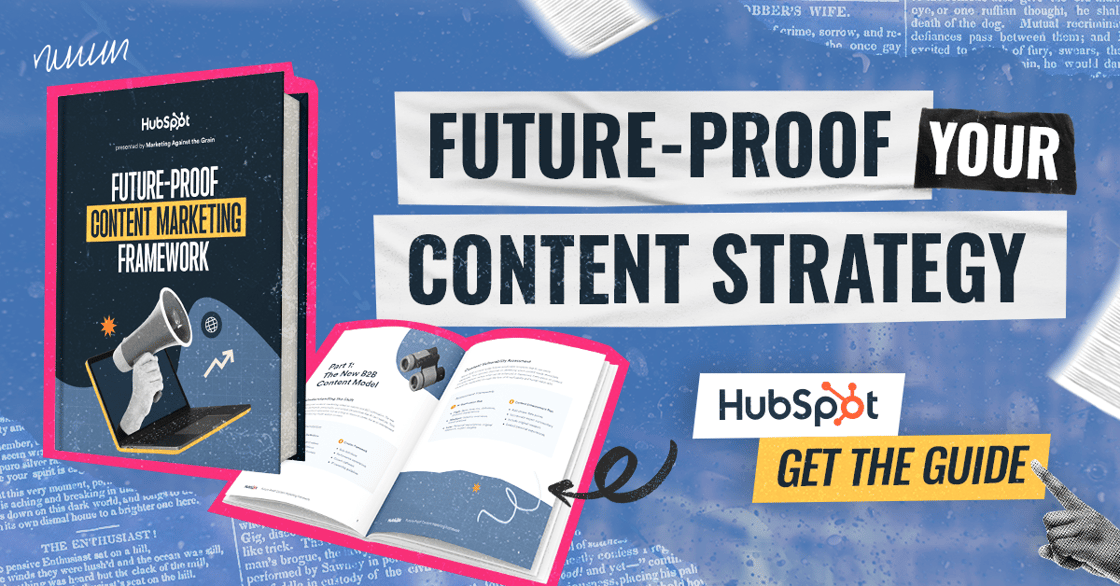 Future-Proof Your Content Marketing Framework