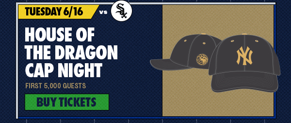Tuesday, 6/16 vs. CWS: House of the Dragon Cap Night | First 5,000 Guests | Buy Tickets