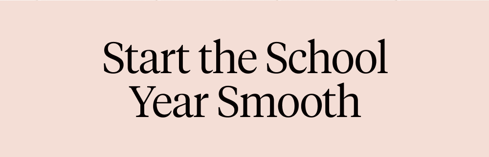 Start the School Year Smooth