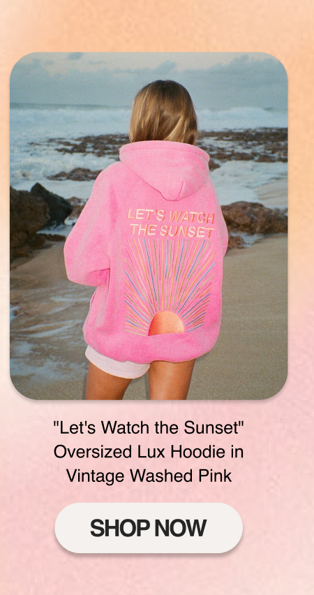 "Let's Watch the Sunset" Oversized Lux Hoodie in Vintage Washed Pink