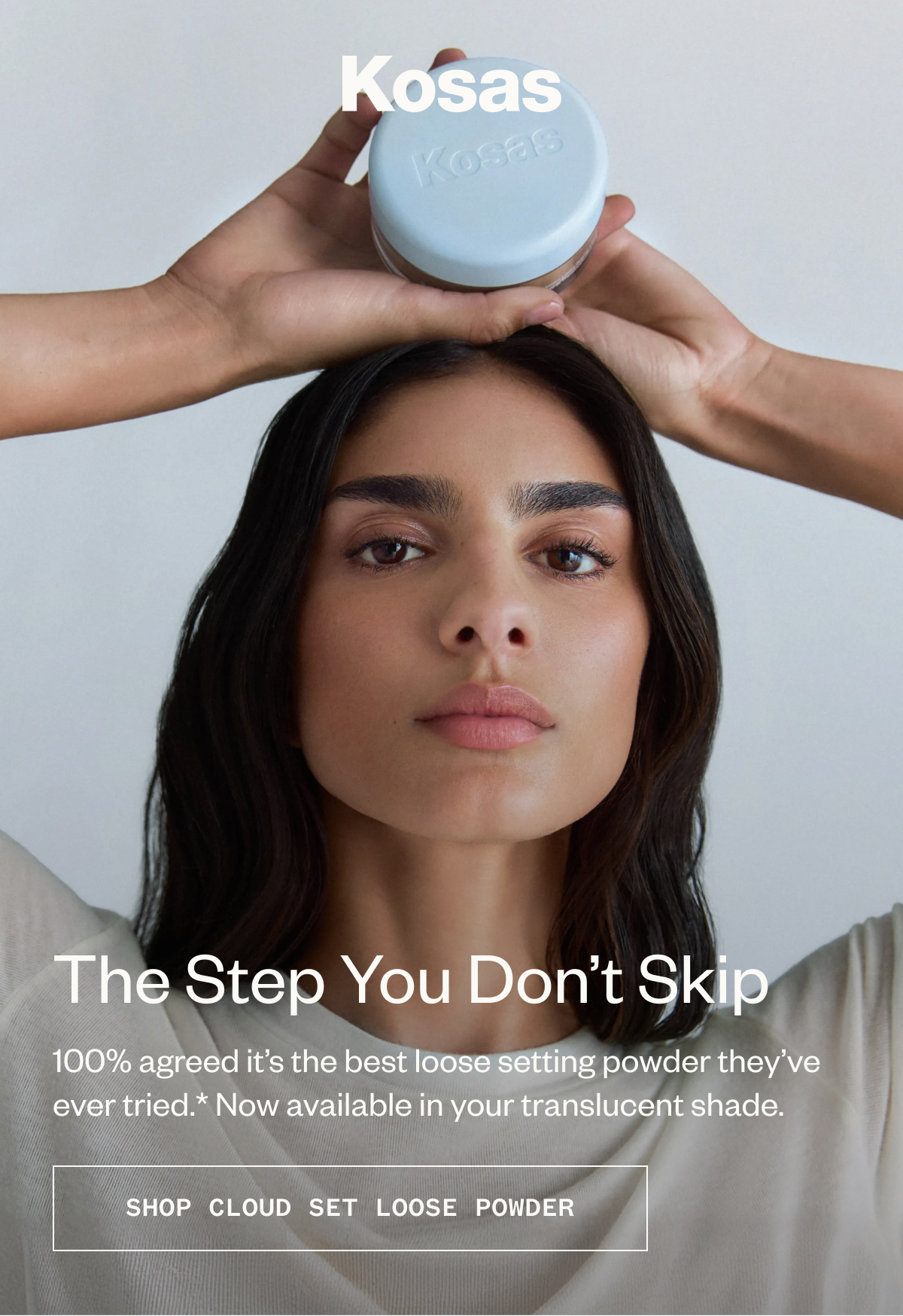 The Step You Don’t Skip | 100% agreed it’s the best loose setting powder they’ve ever tried.* Now available in your translucent shade.