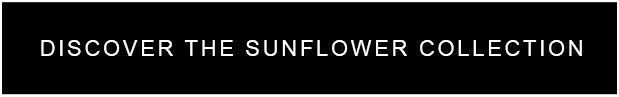 Discover the Sunflower Collection