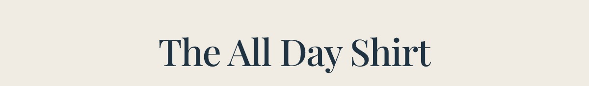 The all day shirt
