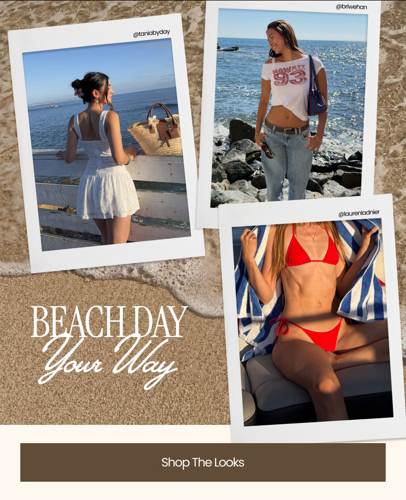BEACH DAY, YOUR WAY @taniabyday @laurenladnier @briwehan  Shop The Looks