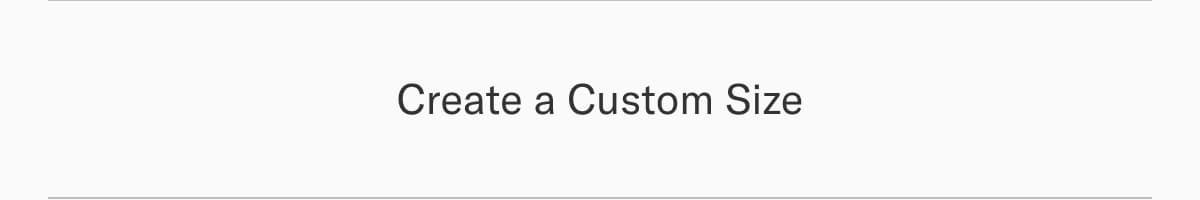 Create a Custom Size