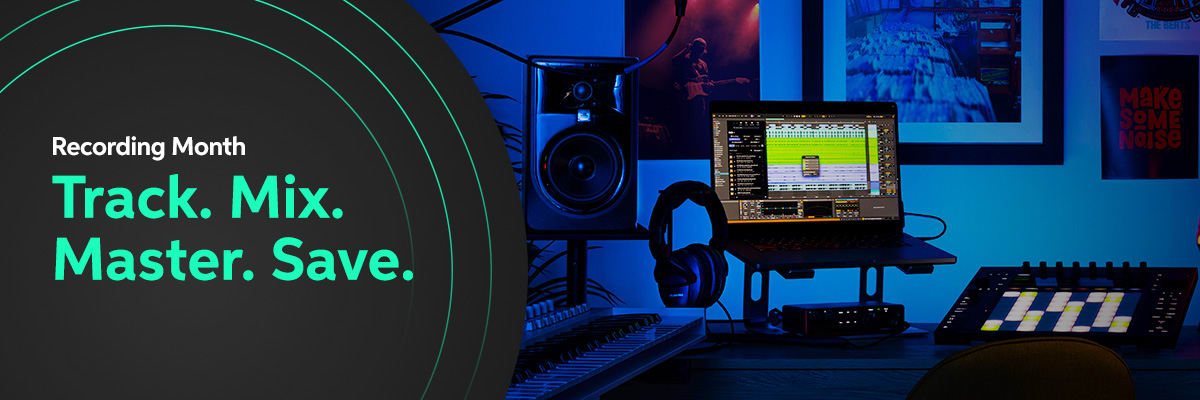 Recording Month: Track. Mix. Master. Save.