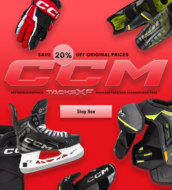 Save 20% off original prices of CCM Tacks XF skates, gloves, shoulder pads, shin guards, elbow pads, and pants.
