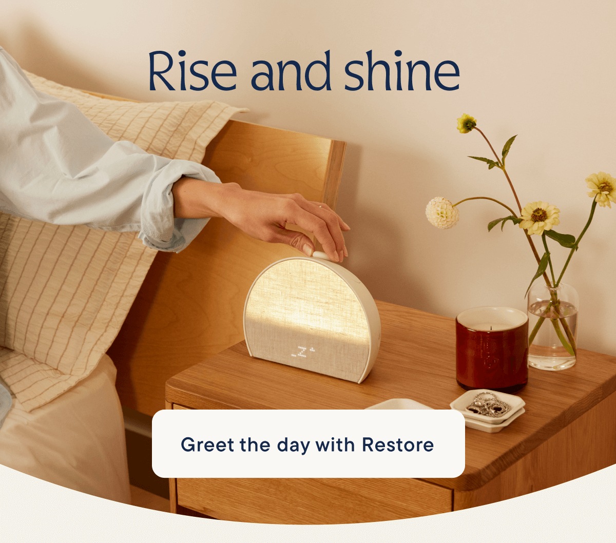Greet the day with Restore