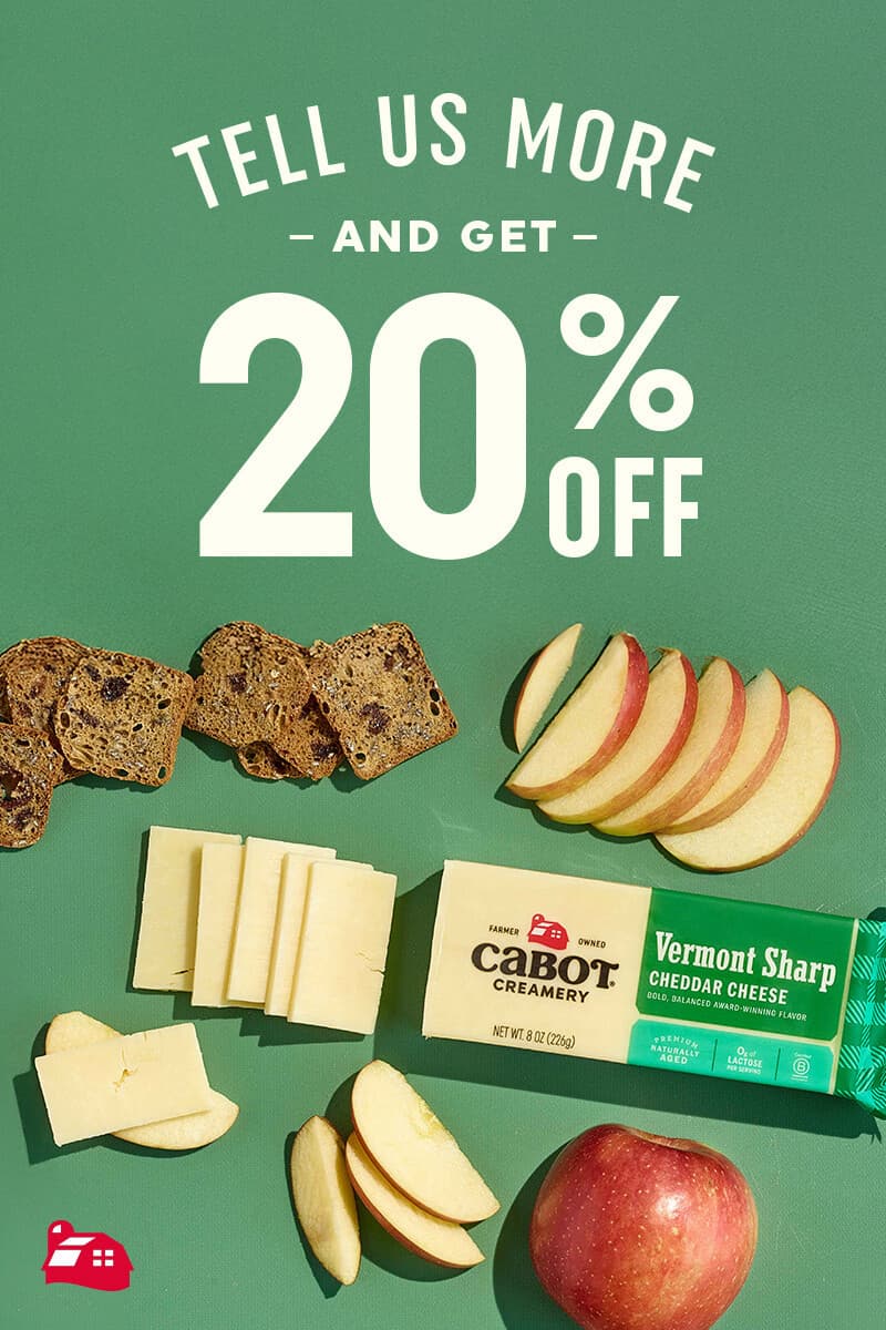 Tell Us More & Save 20%