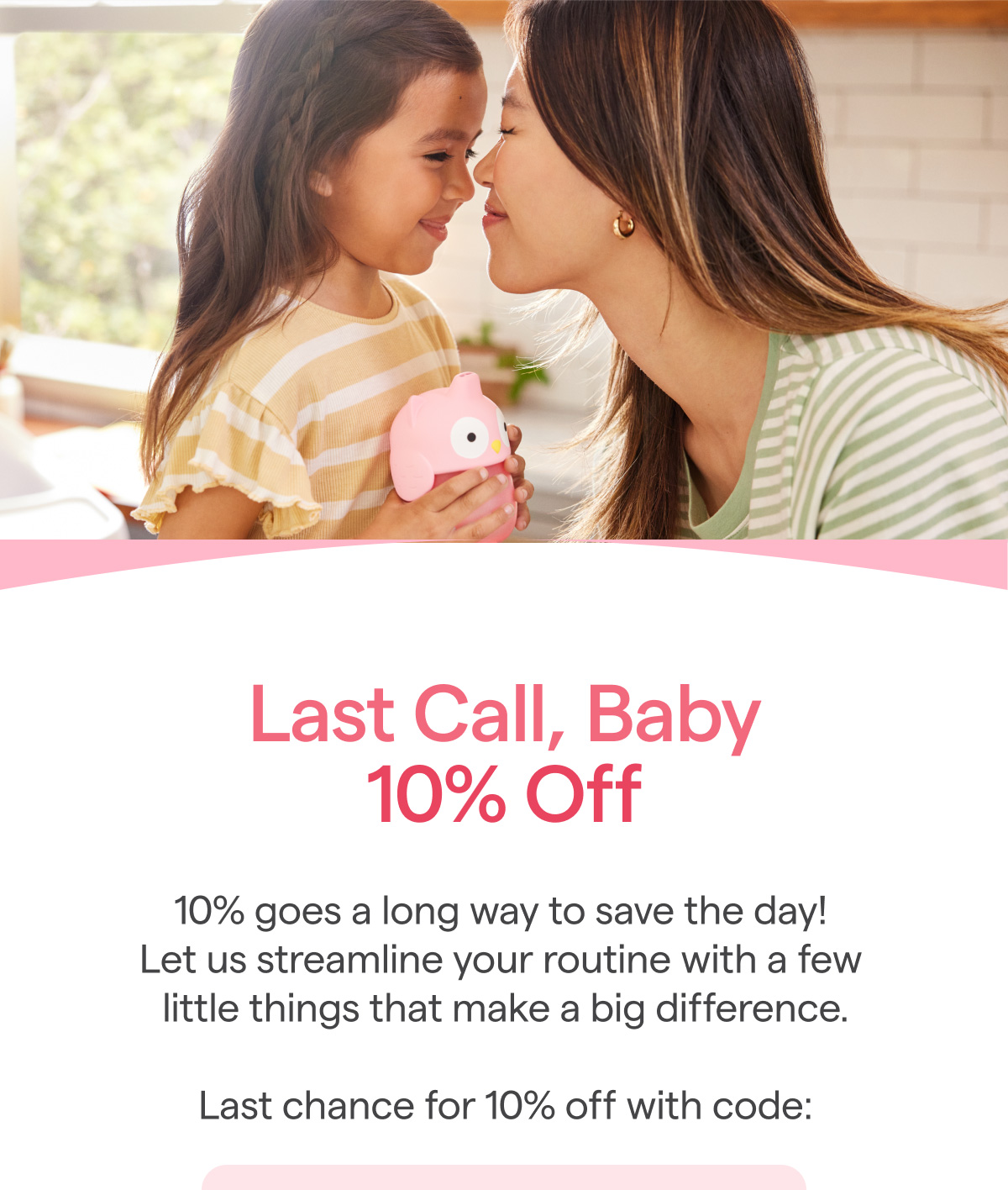 Last Call, Baby 10% Off