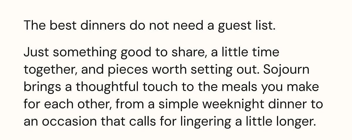 The best dinners do not need a guest list. Just something good to share, a little time together, and pieces worth setting out.