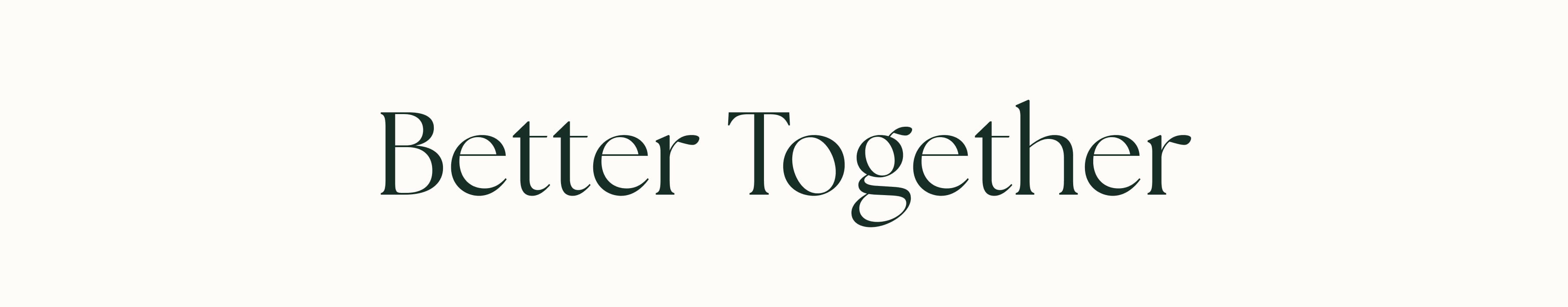 Better Together