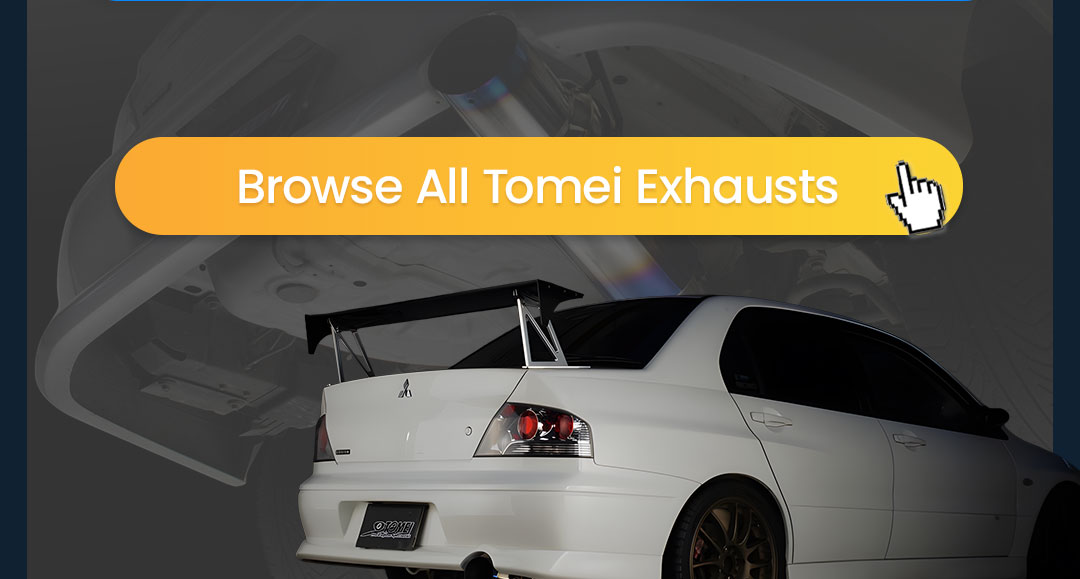 Browse All Tomei Exhausts