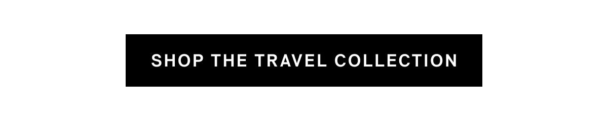 Shop The Travel Collection